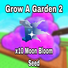 🌱x10 Moon Bloom 🌱 – 🪴Grow A Garden🪴 2 | GAG2 | FAST | CHEAP