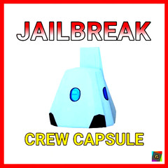 CHEAPEST DEAL- Jailbreak: Crew Capsule | Roblox | Quick Delivery | Digital Item