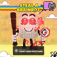 Tang Tang Keletang – Steal a Brainrot