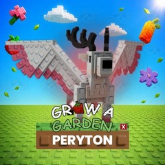 Peryton – Grow a Garden