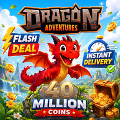 DRAGON ADVENTURES 40 MILLION COINS 🟢INSTANT🟢 FLASH DEAL⚡⚡ DA COINS 40 MILLION