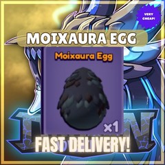 Moixaura Egg – Dragon Adventures D.A – CHEAPEST | FAST DELIVERY!