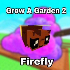 🌱 Firefly 🌱 – 🪴Grow A Garden🪴 2 | GAG2 | FAST | CHEAP