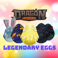 Roblox Dragon Adventures Legendary Eggs – Choose Moixaura, Eryndiorn, More!