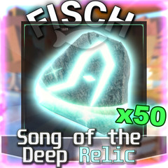 FISCH – 50 Song of the Deep Relic⚡FASTEST DELIVERY⚡ fish/cs/coins/rare