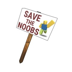 ROBLOX Save the Noobs Protest Sign | Roblox Virtual Code |