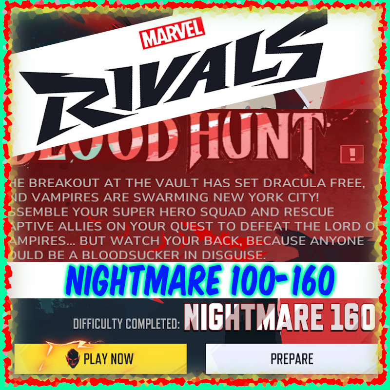 Blood Hunt (x5) levels Nightmare (Between 100-160) – COOP CARRY – Marvel Rivals