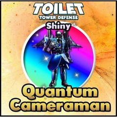 Shiny Quantum Cameraman (Ultimate!) – Toilet Tower Defense TTD Roblox